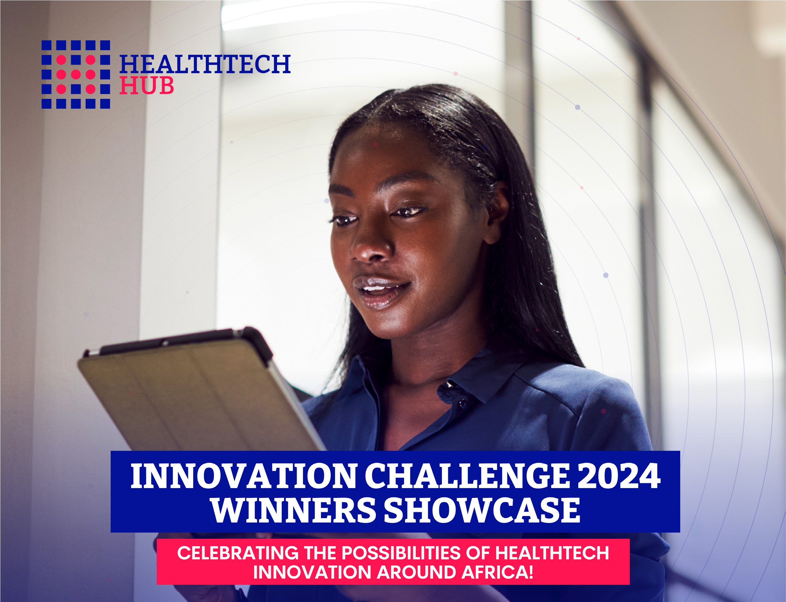 Innovation for Impact: 2024 HealthTech Challenge Breaks New Ground